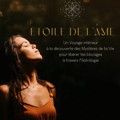 Etoile de l'Âme - un voyage intérieur à la découverte des mystères de ta vie pour libérer les blocages à travers l'astrologie